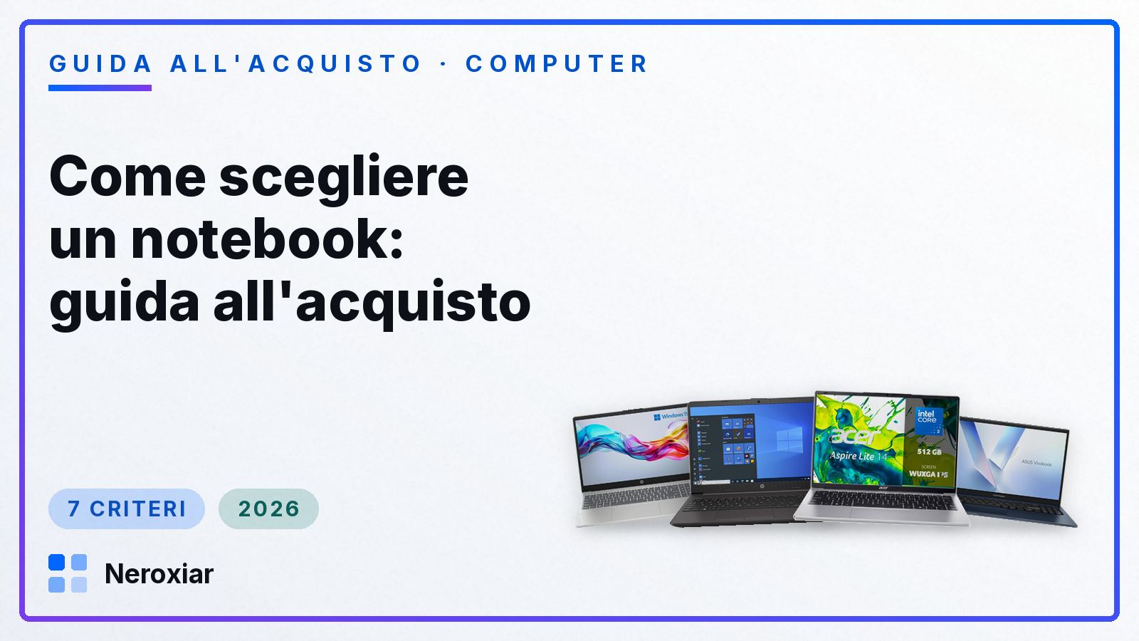 Come scegliere un notebook: guida all'acquisto (2026)