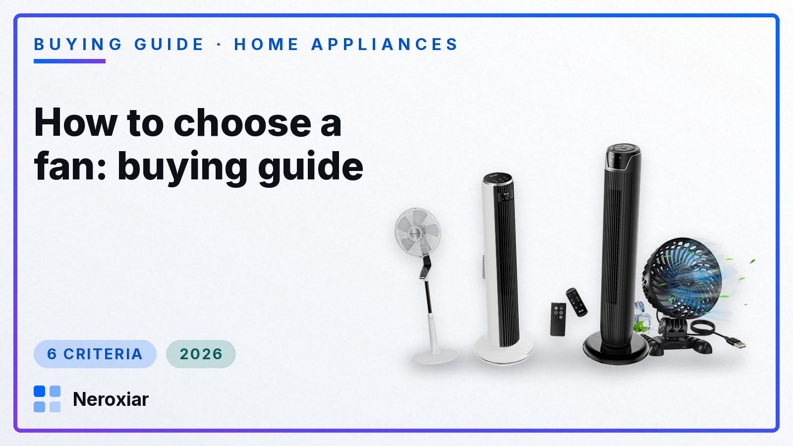 How to choose a fan: buying guide (2026)