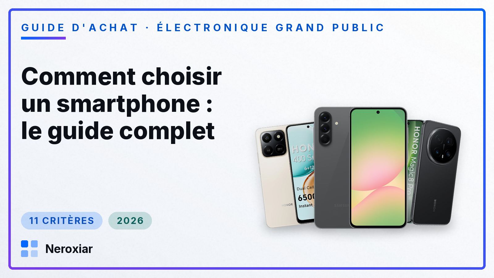 Comment choisir un smartphone : le guide complet (2026)