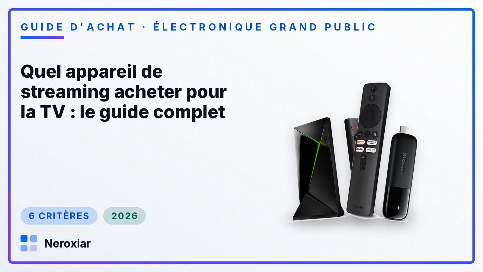 Quel appareil de streaming acheter pour la TV : le guide complet (2026)