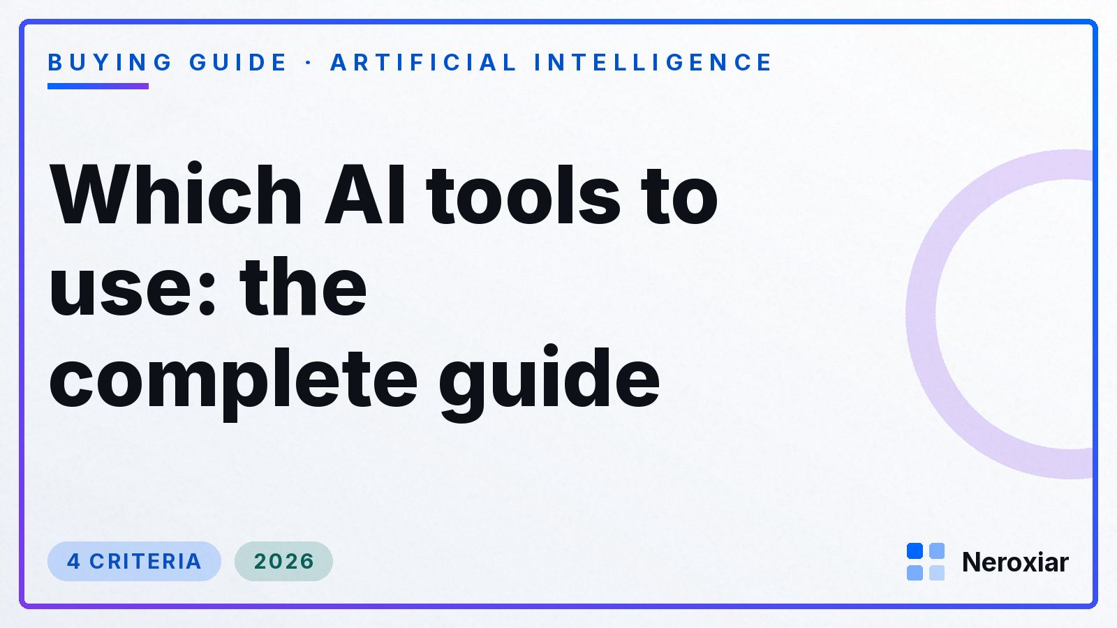 Which AI tools to use: the complete guide (2026)