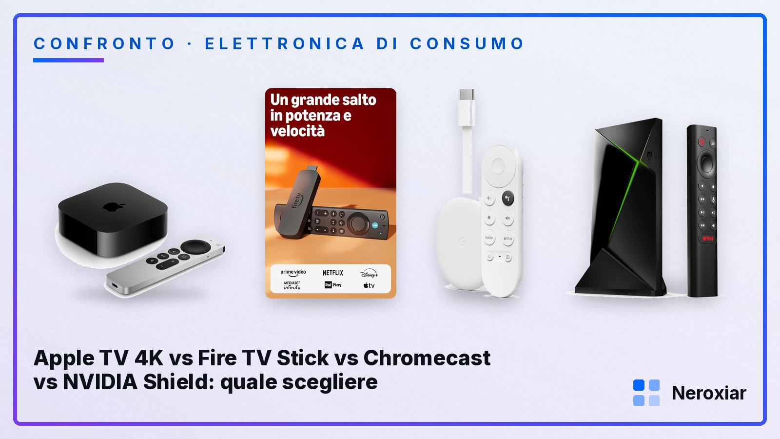 Apple TV 4K vs Fire TV Stick vs Chromecast vs NVIDIA Shield: quale scegliere (2026)