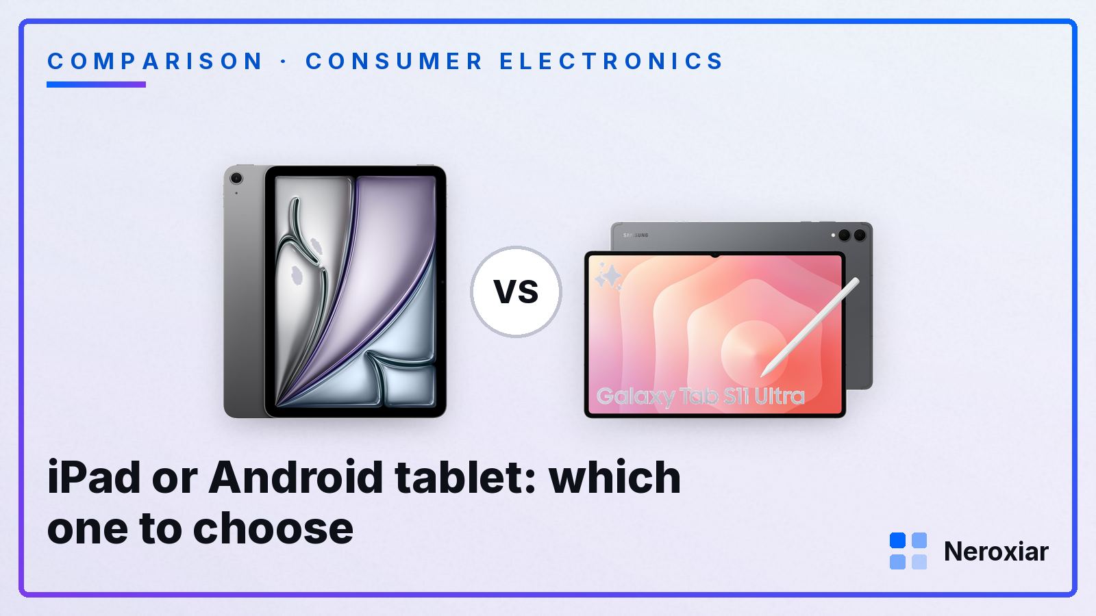 iPad or Android tablet: which one to choose (2026)
