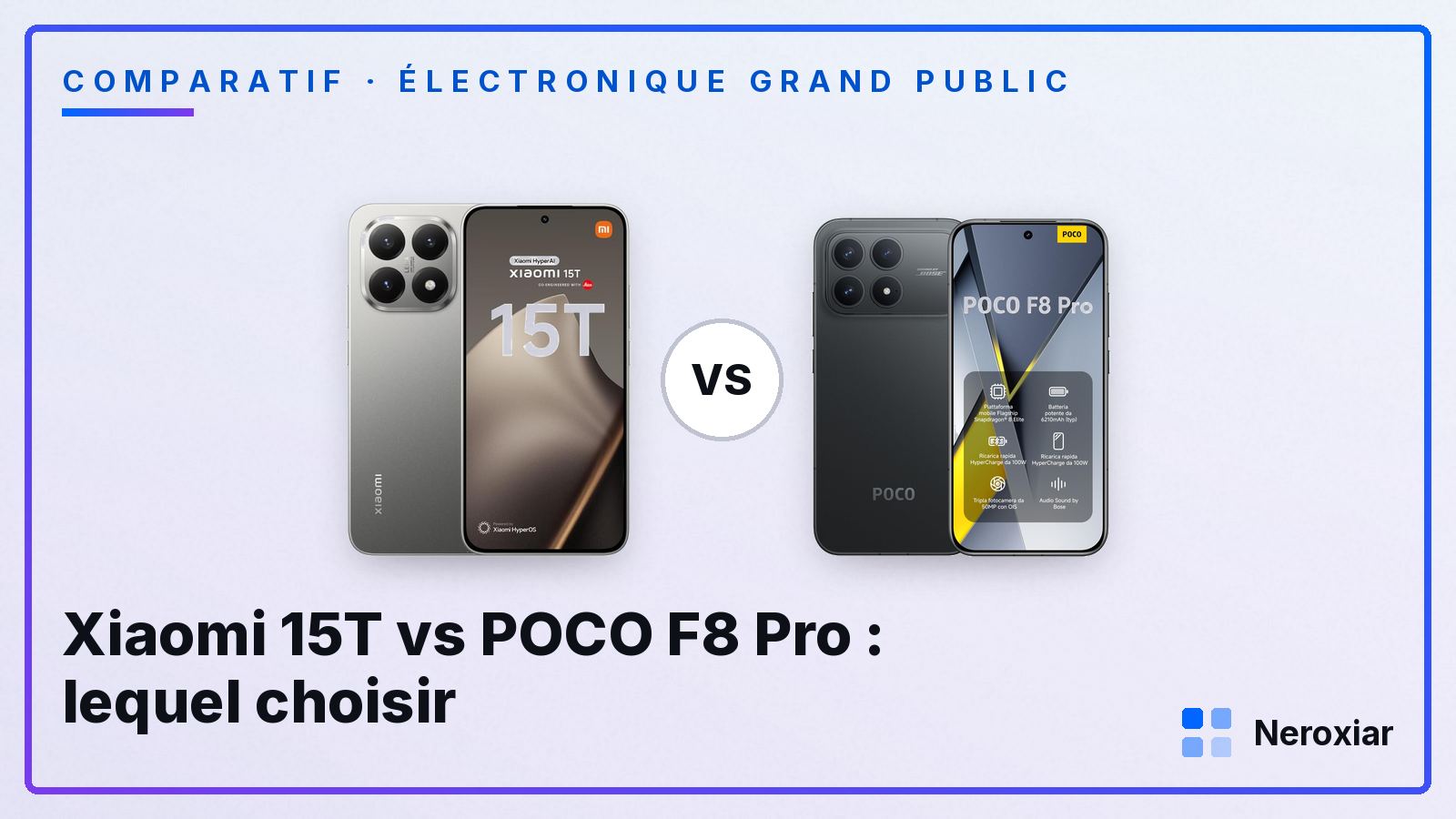 Xiaomi 15T vs POCO F8 Pro : lequel choisir (2026)