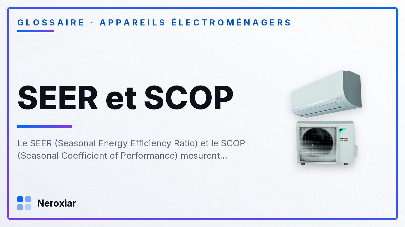 Qu'est-ce que le SEER et le SCOP d'un climatiseur
