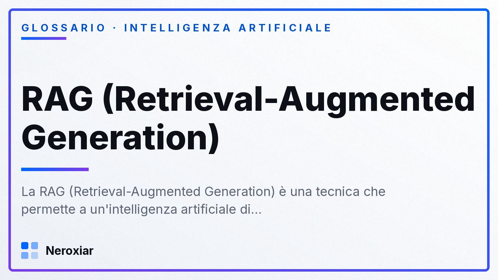 Cos'è la RAG (Retrieval-Augmented Generation)