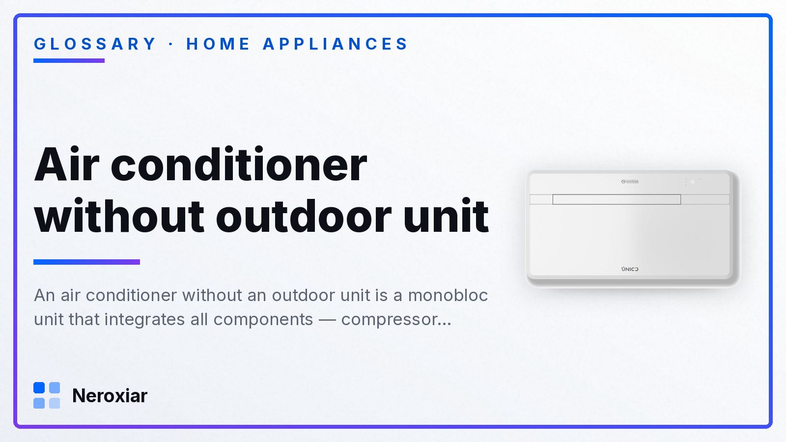 What is an air conditioner without an outdoor unit