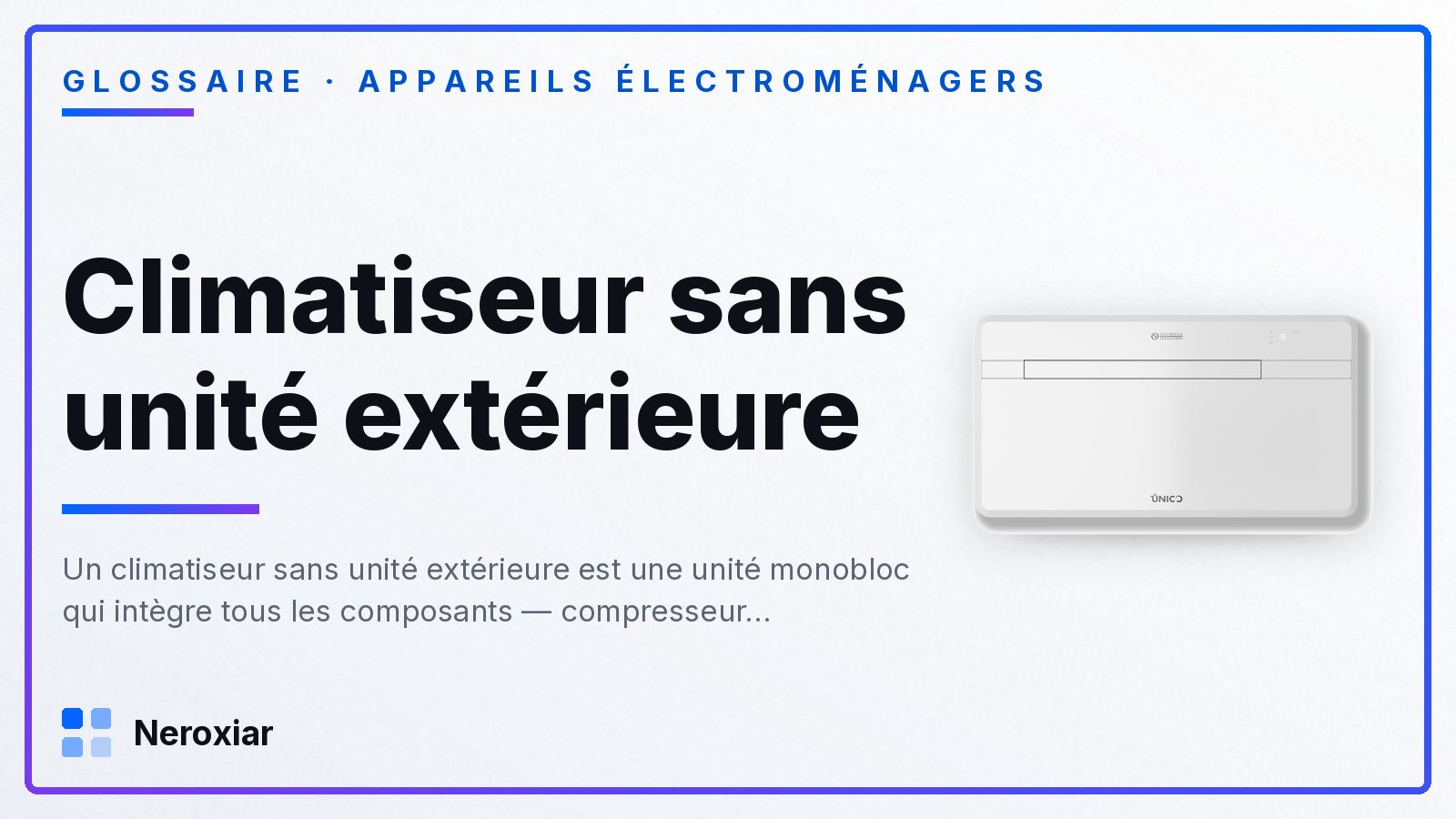 Qu'est-ce qu'un climatiseur sans unité extérieure