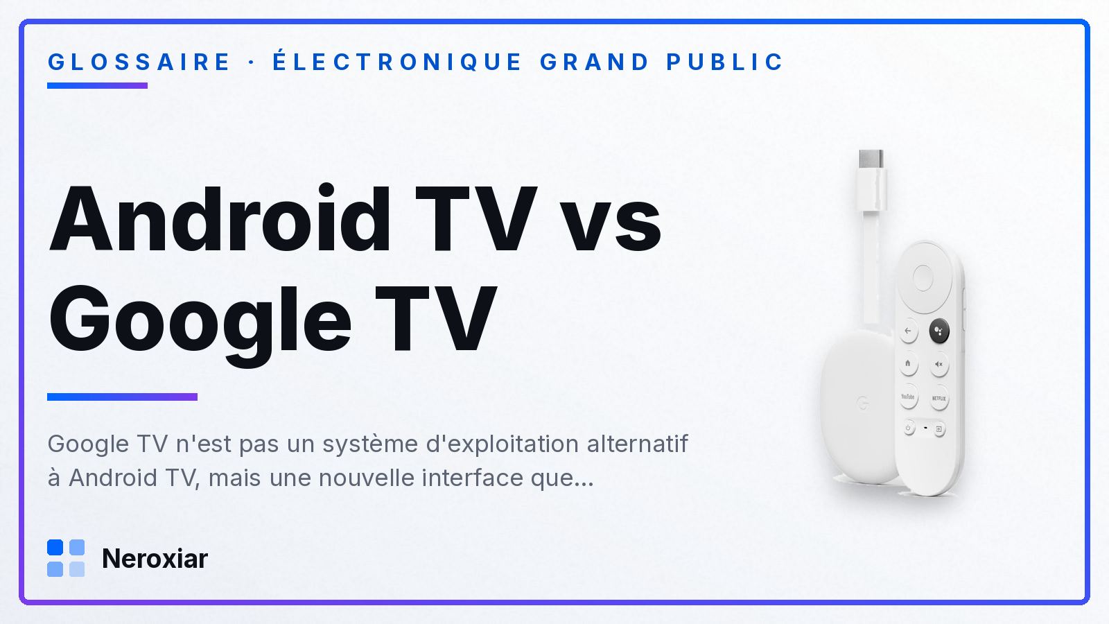 Android TV et Google TV : quelle est la différence