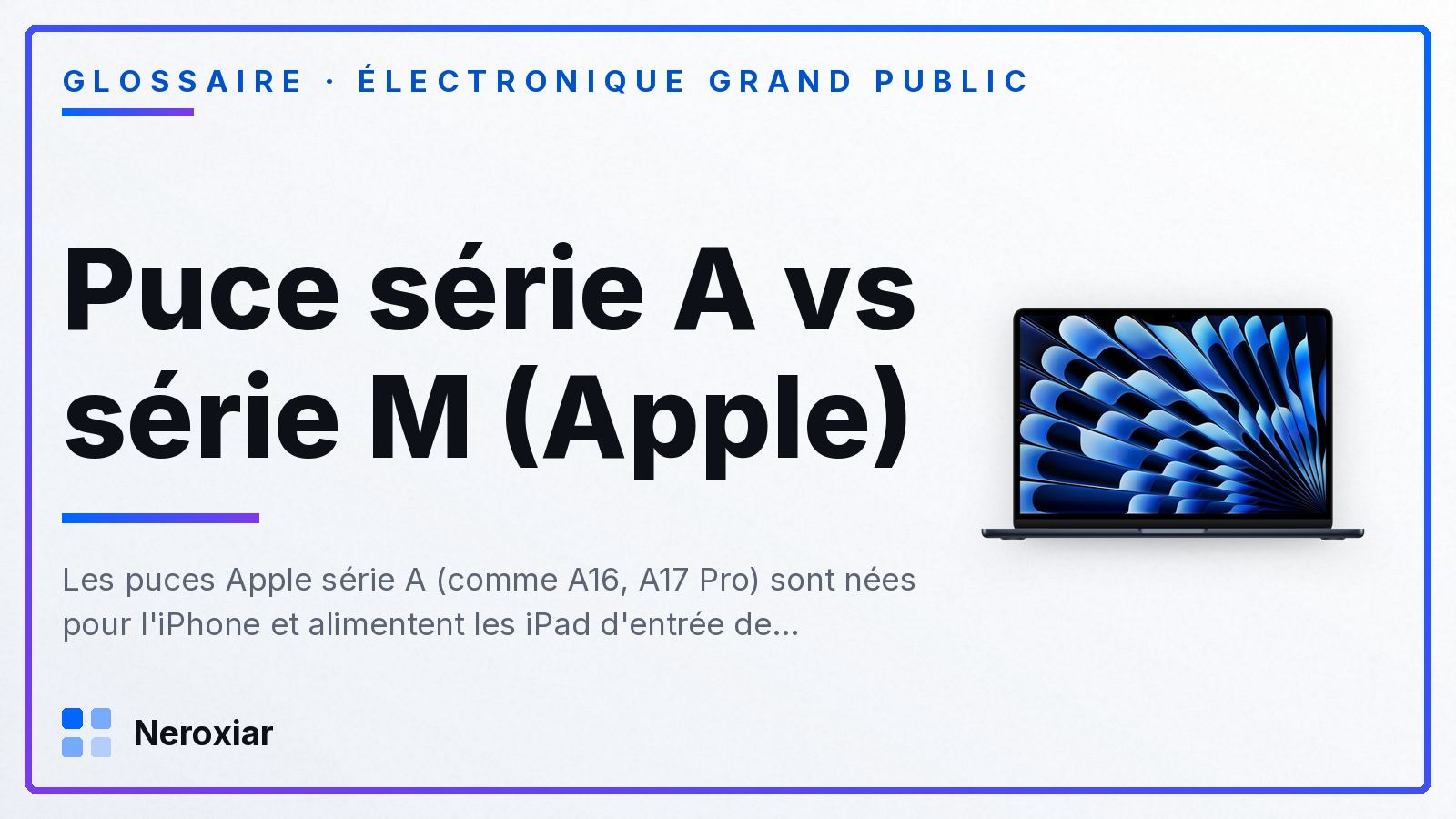 Quelle est la différence entre les puces série A et série M d'Apple