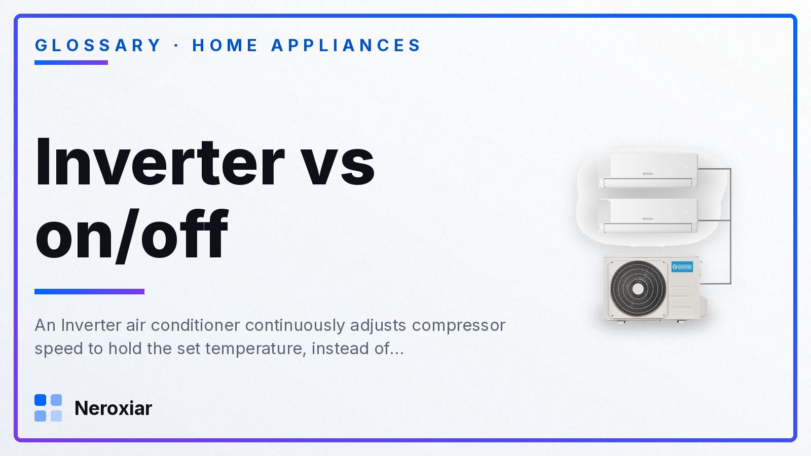 Difference between Inverter and on/off air conditioners