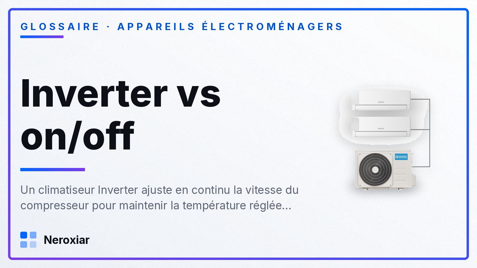 Différence entre climatiseur Inverter et on/off