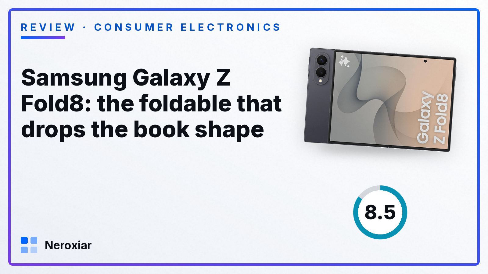 Samsung Galaxy Z Fold8: the foldable that drops the book shape