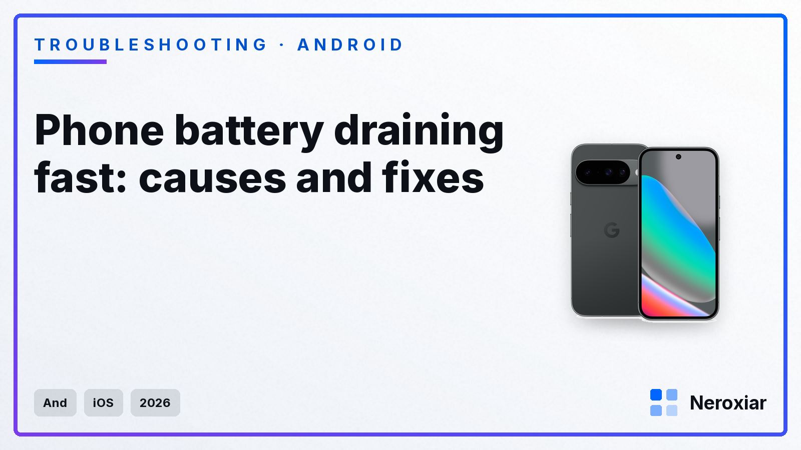 Phone battery draining fast: causes and fixes (2026)
