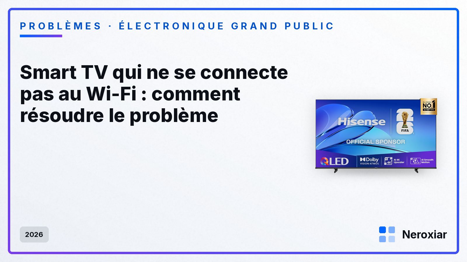 Smart TV qui ne se connecte pas au Wi-Fi : comment résoudre le problème (2026)