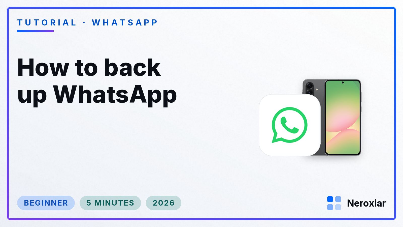How to back up WhatsApp (2026)