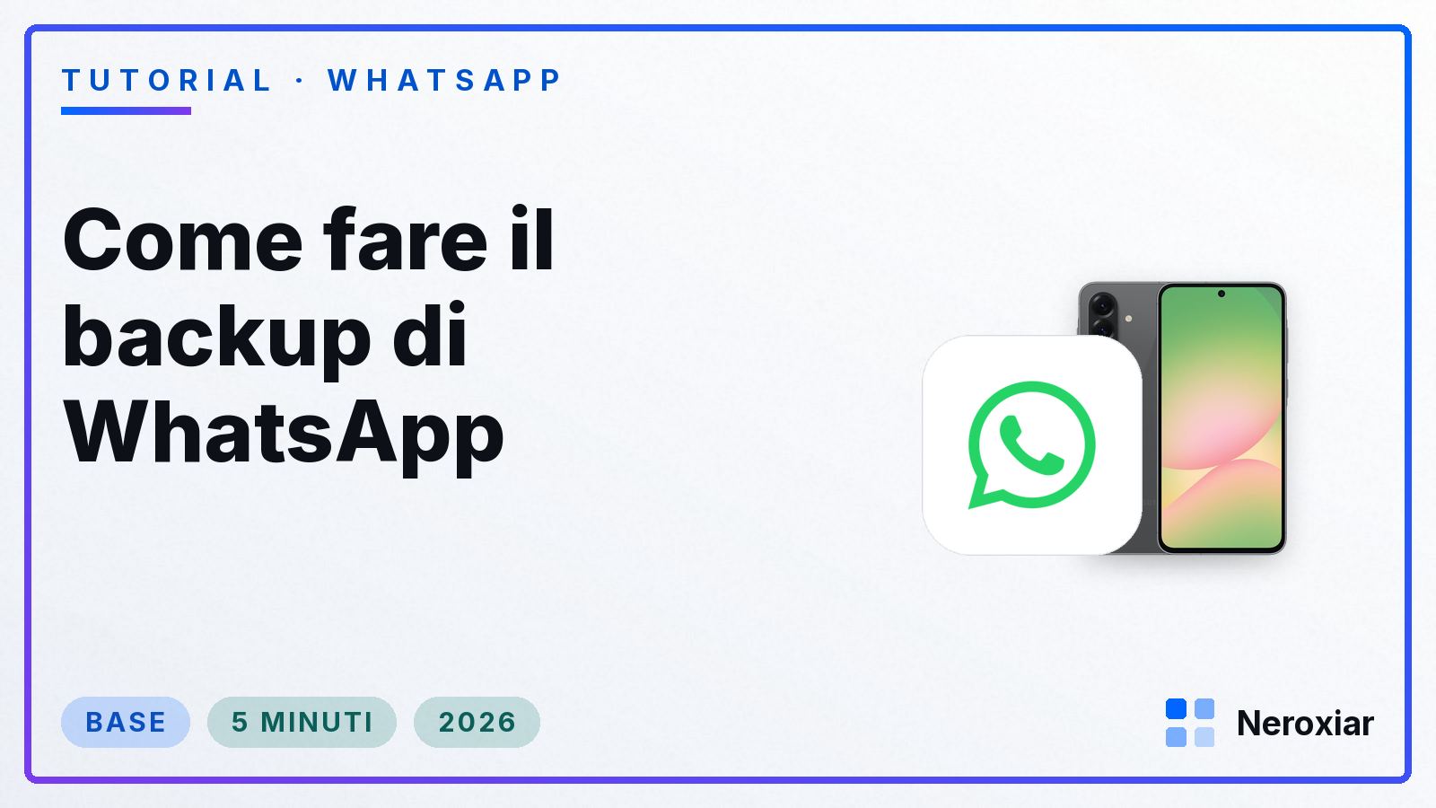 Come fare il backup di WhatsApp (2026)