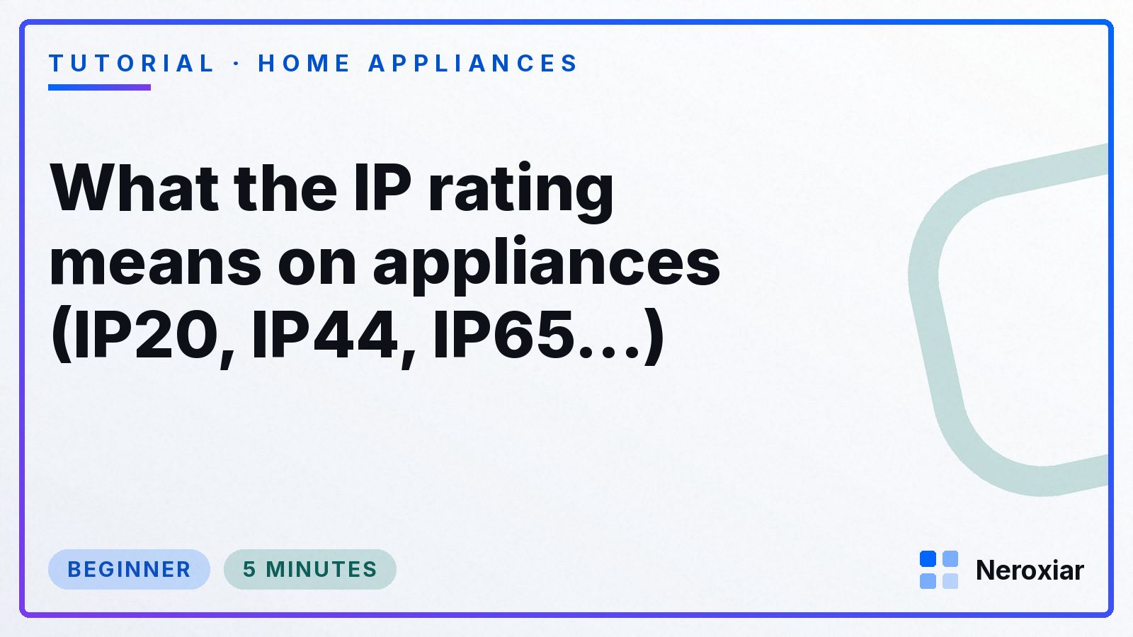 What the IP rating means on appliances (IP20, IP44, IP65...)
