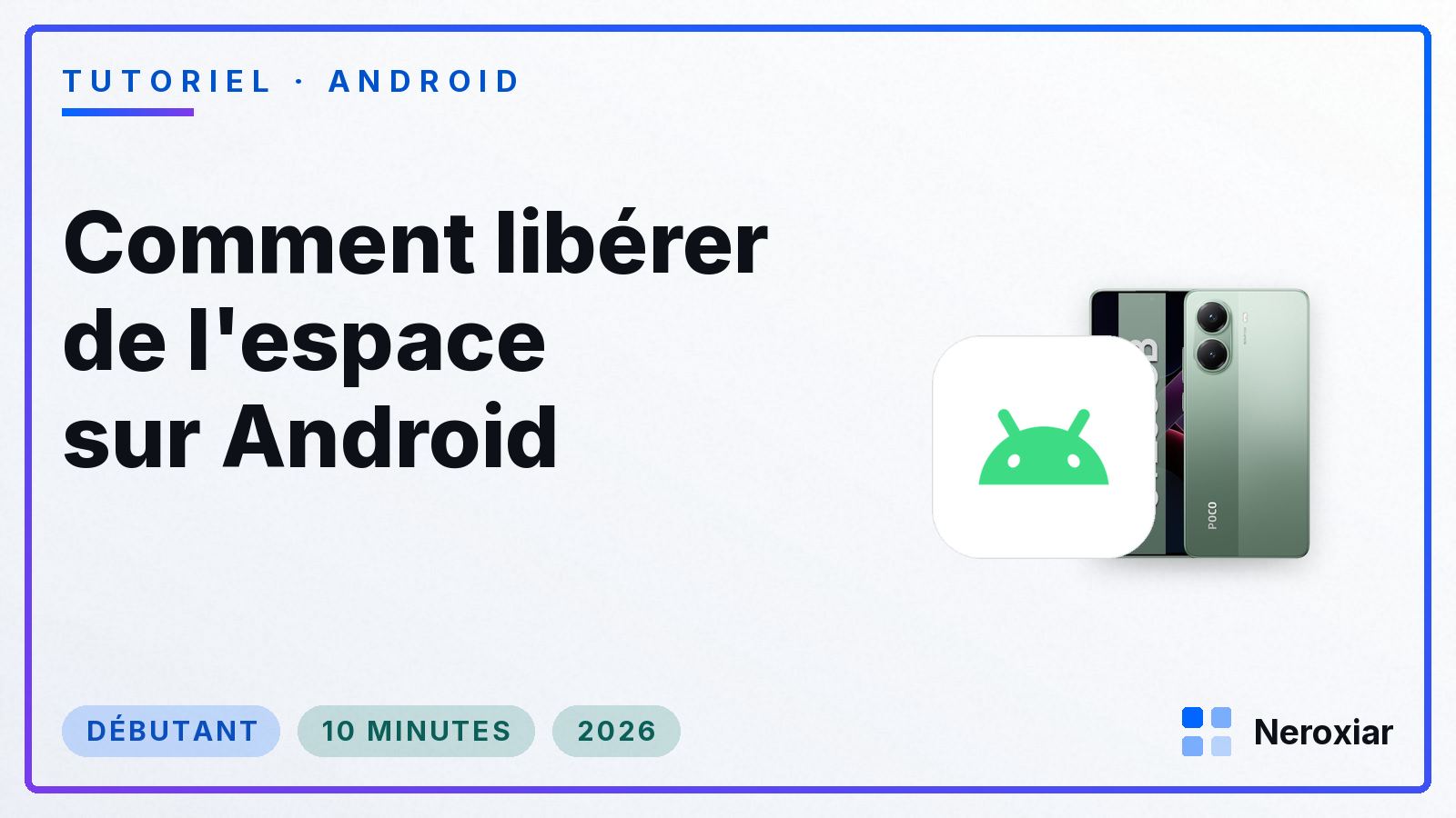 Comment libérer de l'espace sur Android (2026)