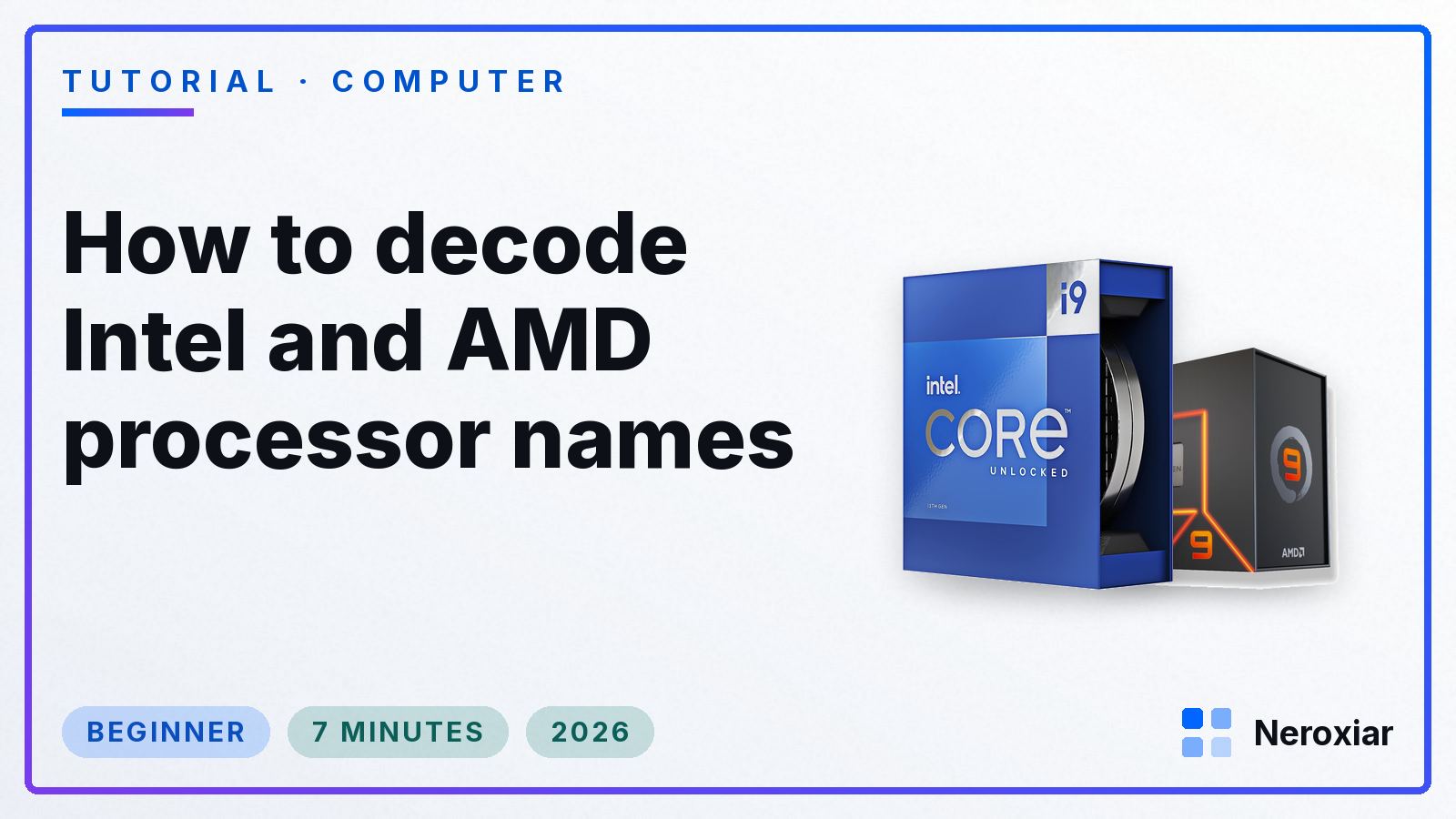 How to decode Intel and AMD processor names (2026)